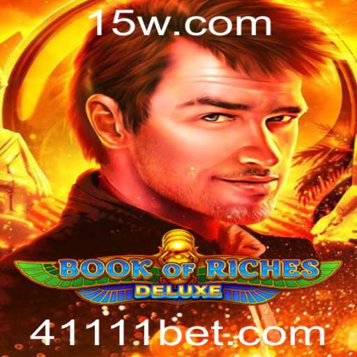 Explorando o Fascinante Mundo de Book of Riches Deluxe no 1111bet